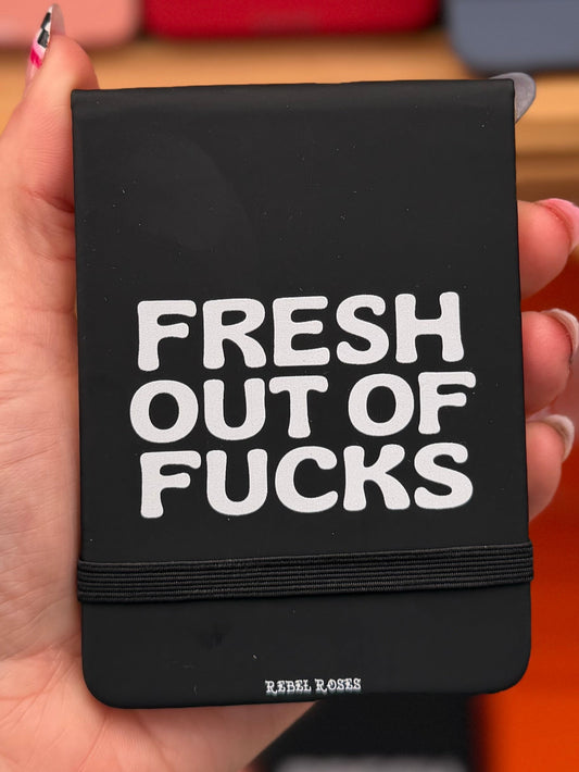 Fresh out of fucks leatherette notepad by Rebel Roses