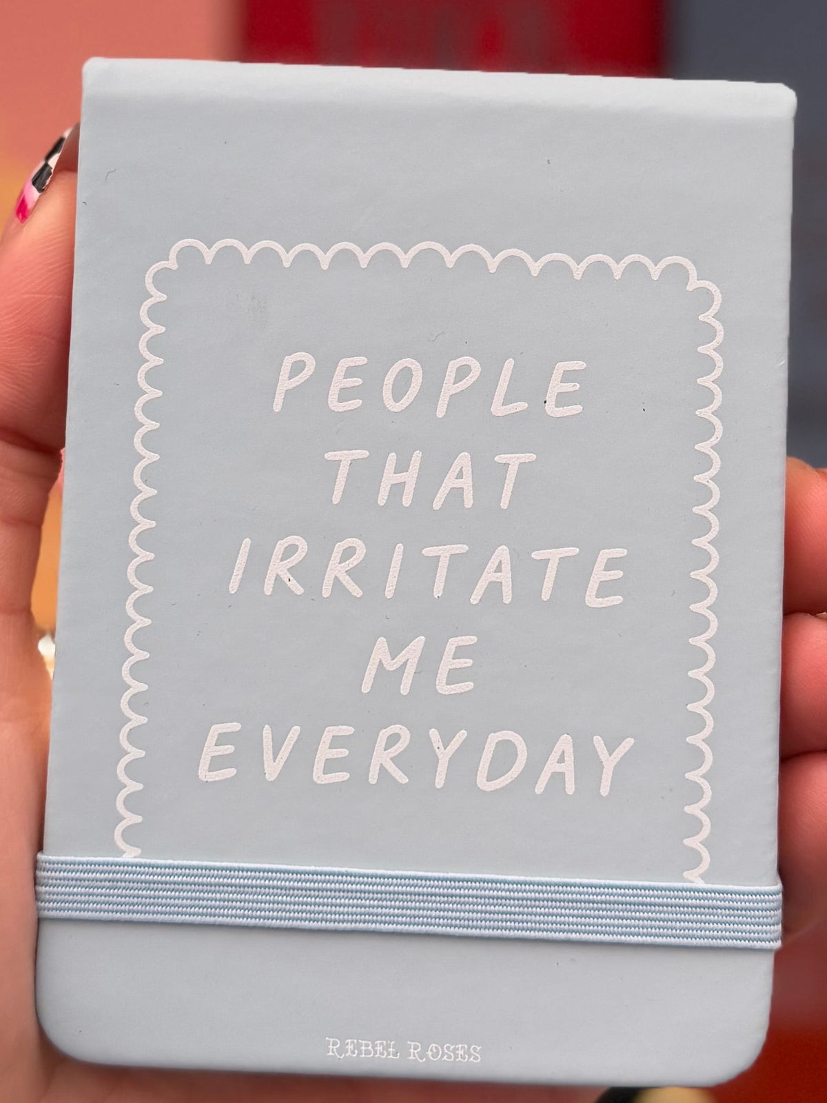 People that irritate me everyday leatherette notepad by Rebel Roses