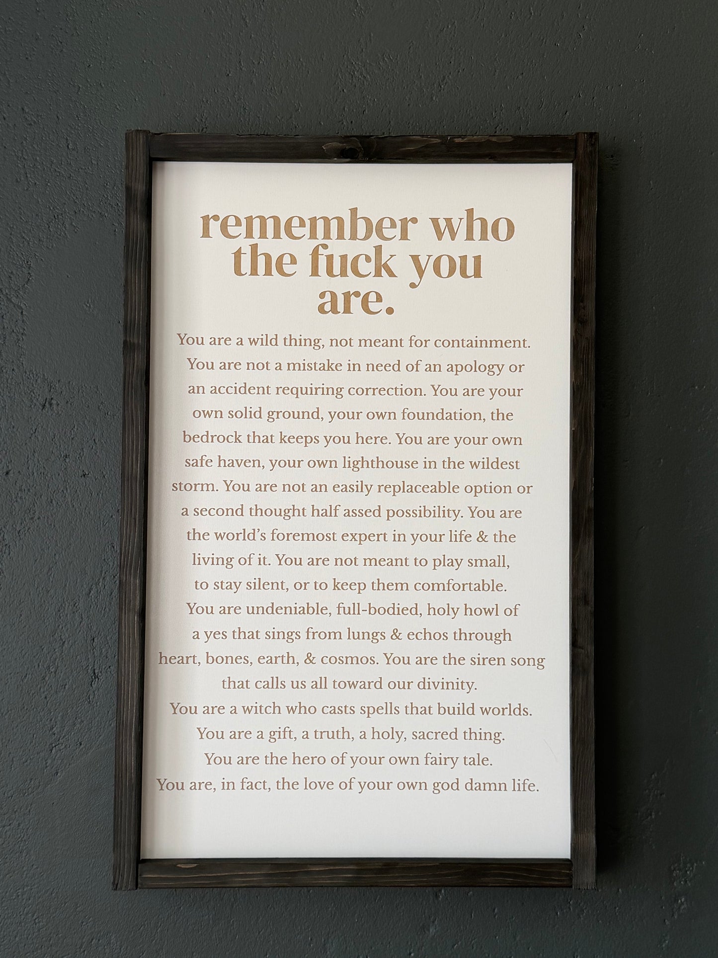 Remember who the fuck you are framed sign 12x24