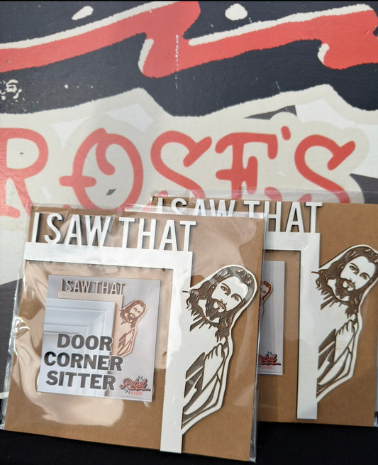 I saw that Jesus door corner sitter