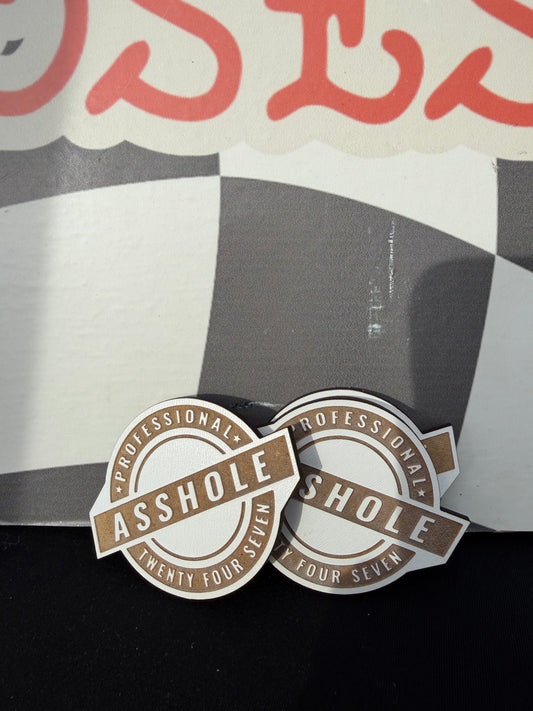 Professional Asshole Magnet