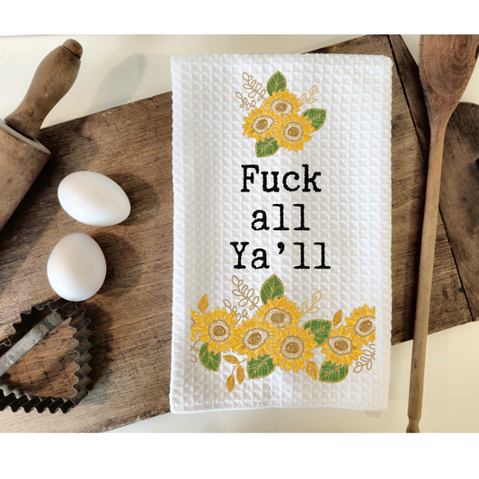 Fuck all y’all sunflower funny Hand Towel