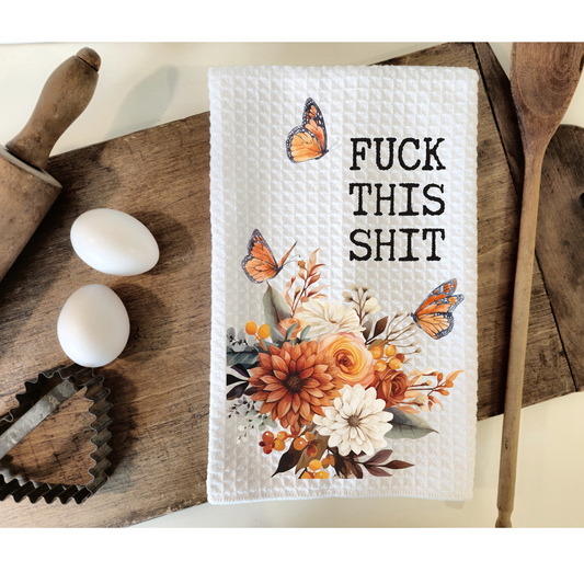 Fuck this shit butterfly funny Hand Towel