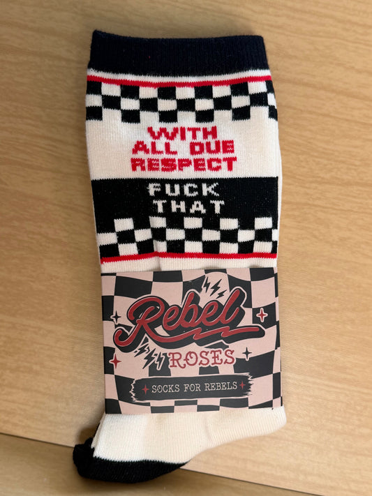 With all due respect, fuck that socks